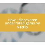 How I discovered underrated gems on Netflix