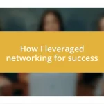 How I leveraged networking for success