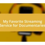 My Favorite Streaming Service for Documentaries