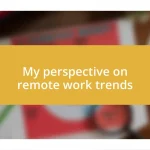 My perspective on remote work trends