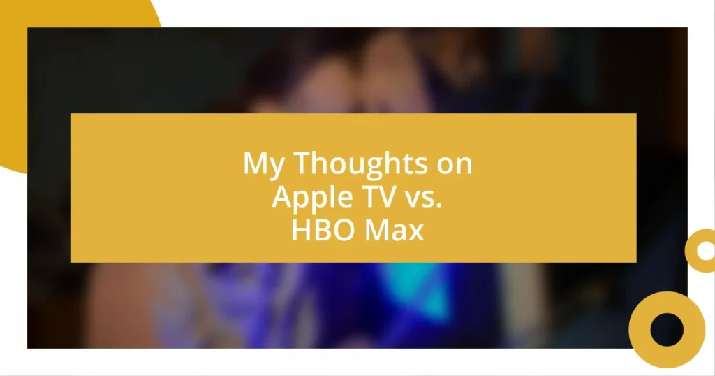 My Thoughts on Apple TV vs. HBO Max