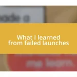 What I learned from failed launches